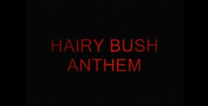 Hairy Bush Anthem
